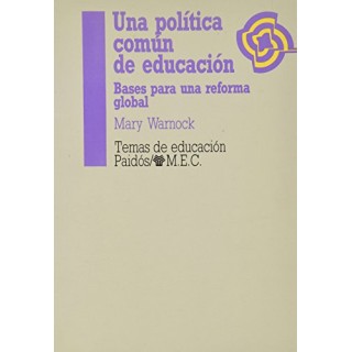 Una Política Común de Educación. Bases Para una Reforma Global
